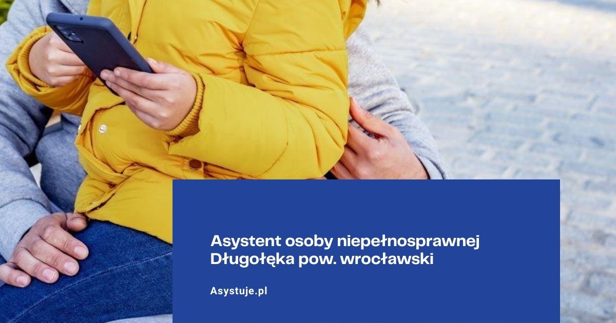 Asystent osoby niepełnosprawnej Długołęka pow. wrocławski