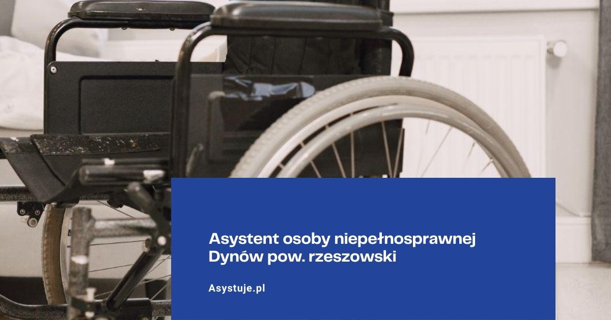 Asystent osoby niepełnosprawnej Dynów pow. rzeszowski