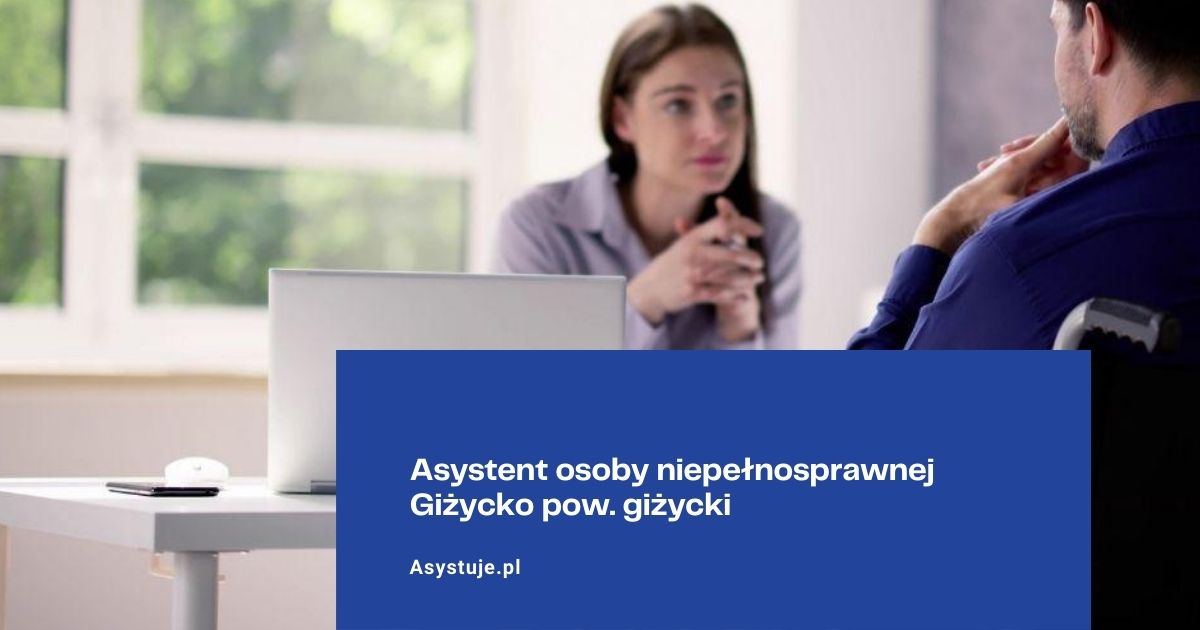Asystent osoby niepełnosprawnej Giżycko pow. giżycki