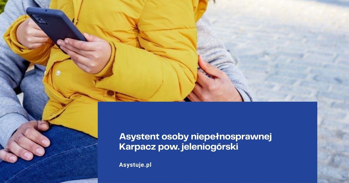 Asystent osoby niepełnosprawnej Karpacz pow. jeleniogórski