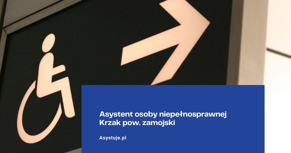 Asystent osoby niepełnosprawnej Krzak pow. zamojski
