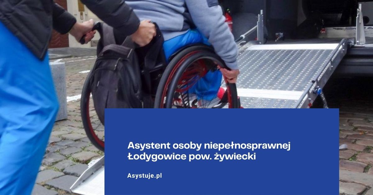 Asystent osoby niepełnosprawnej Łodygowice pow. żywiecki