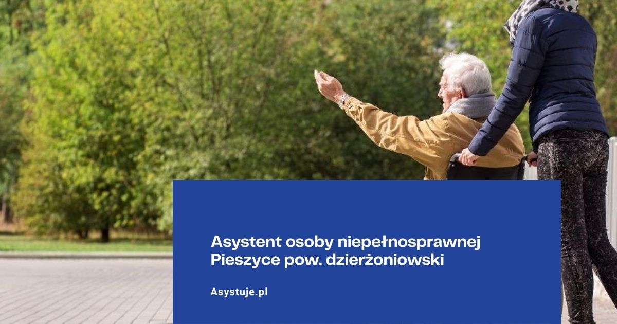 Asystent osoby niepełnosprawnej Pieszyce pow. dzierżoniowski