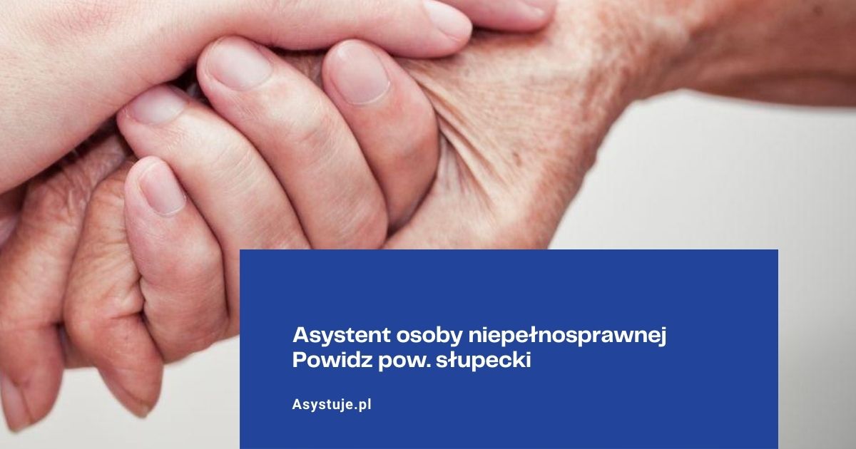 Asystent osoby niepełnosprawnej Powidz pow. słupecki