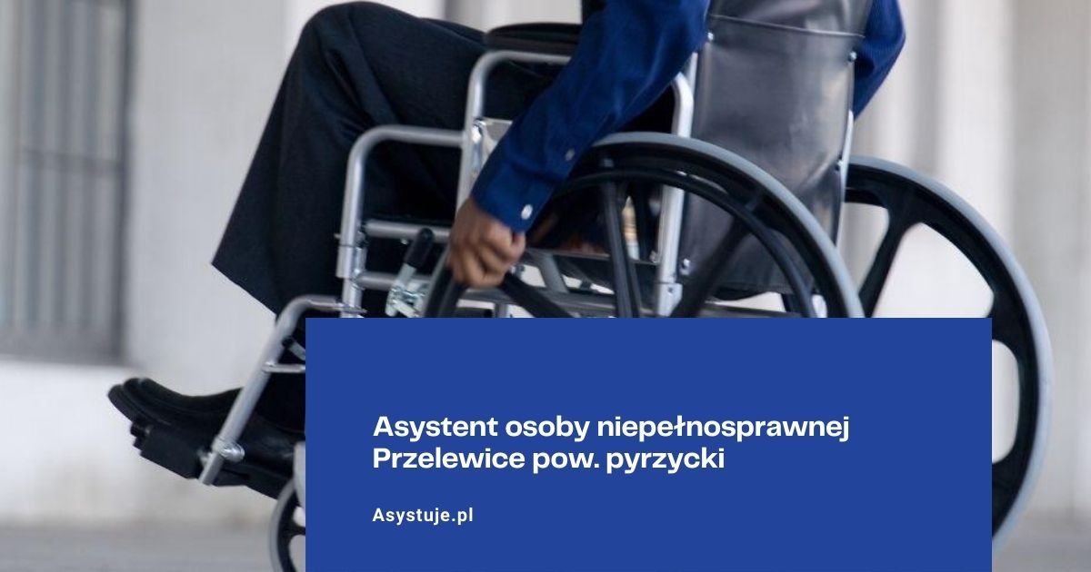 Asystent osoby niepełnosprawnej Przelewice pow. pyrzycki
