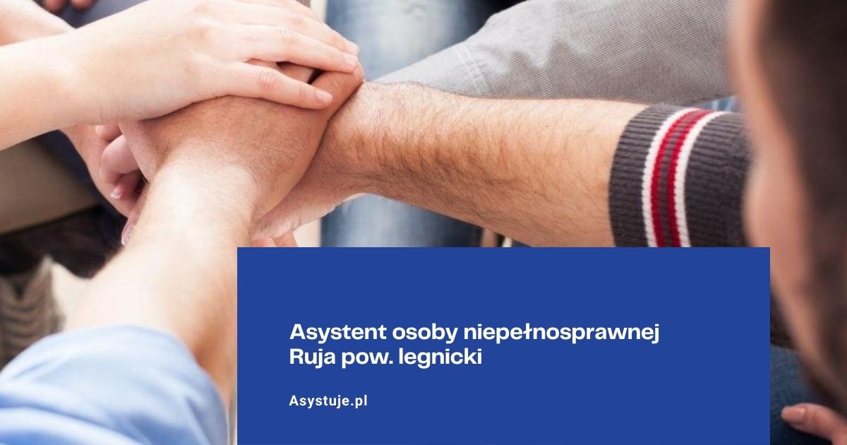 Asystent osoby niepełnosprawnej Ruja pow. legnicki
