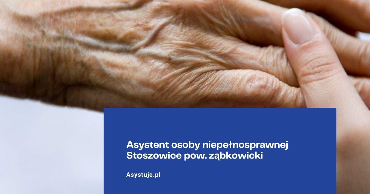 Asystent osoby niepełnosprawnej Stoszowice pow. ząbkowicki