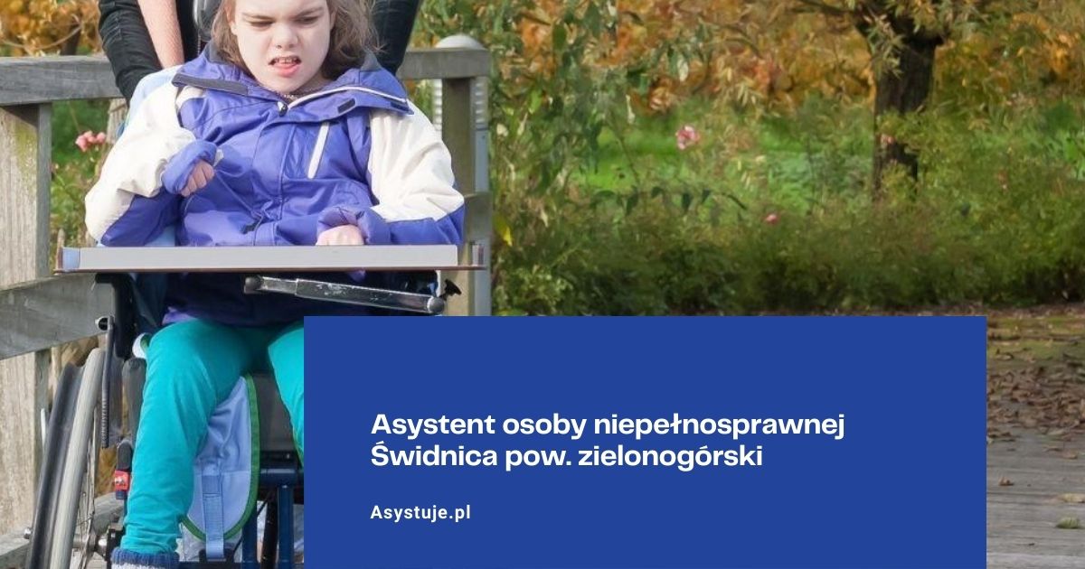 Asystent osoby niepełnosprawnej Świdnica pow. zielonogórski