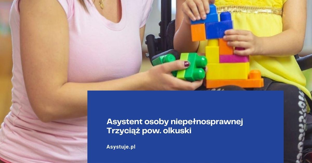 Asystent osoby niepełnosprawnej Trzyciąż pow. olkuski