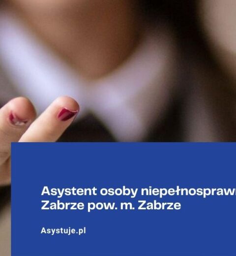 Program Asystent osoby niepełnosprawnej Bytom pow. m. Bytom