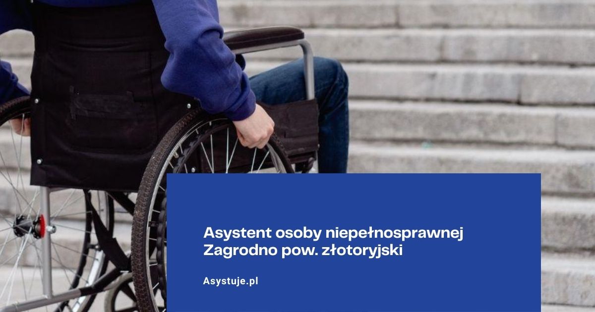 Asystent osoby niepełnosprawnej Zagrodno pow. złotoryjski
