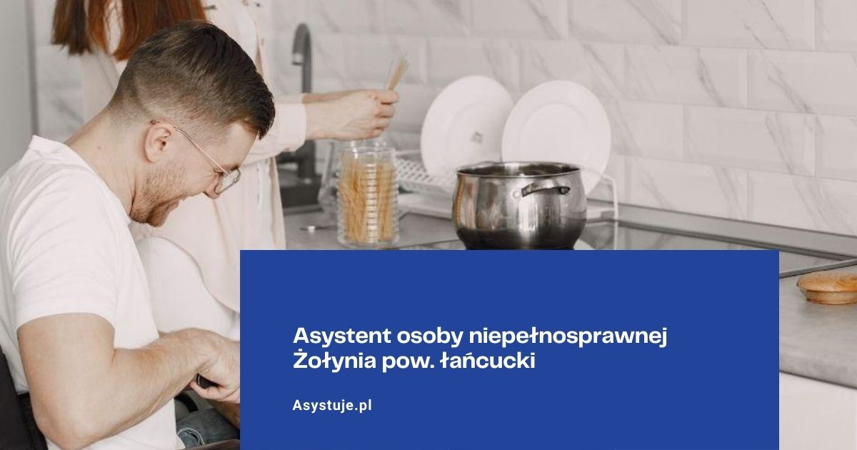 Asystent osoby niepełnosprawnej Żołynia pow. łańcucki